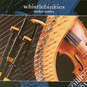 Whistlebinkies (The) - Timber Timbre cd musicale di WHISTLEBINKIES