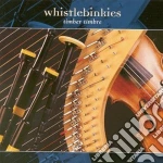 Whistlebinkies (The) - Timber Timbre cd
