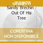 Sandy Brechin - Out Of His Tree cd