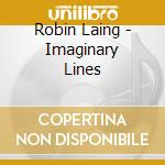 Robin Laing - Imaginary Lines cd