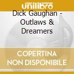 Dick Gaughan - Outlaws & Dreamers cd