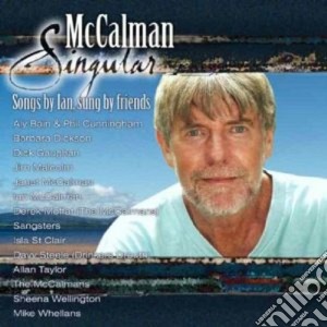 Maccalman Singular - Songs By Yan, Sungs By Friends cd musicale di Singular Maccalman
