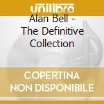 Alan Bell - The Definitive Collection cd