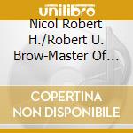 Nicol Robert H./Robert U. Brow-Master Of Piobaireachd Vo cd