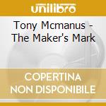 Tony Mcmanus - The Maker's Mark cd