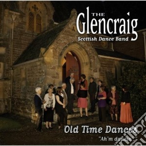 Glencraig Scottish Dance Band (The) - Old Time Dances cd musicale di The glencraig scotti