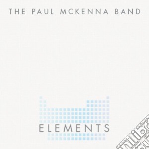 Paul Mckenna Band (The) - Elements cd musicale di Paul Mckenna Band (The)