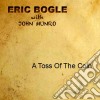Eric Bogle & John Munro - A Toss Of The Coin cd