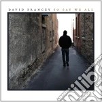 David Francey - So Say We All cd