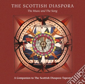 Scottish Diaspora (The) - The Music And The Song (2 Cd) cd musicale di Scottish Diaspora (The)