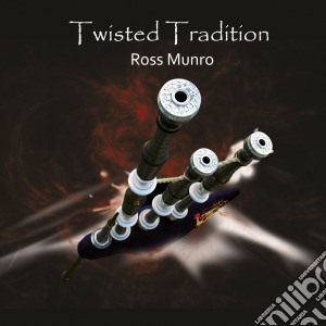 Ross Munro - Twisted Tradition cd musicale di Ross Munro