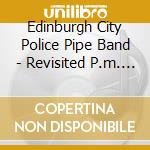 Edinburgh City Police Pipe Band - Revisited P.m. Iain Mcleods Selection cd