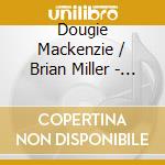 Dougie Mackenzie / Brian Miller - Along The Way cd
