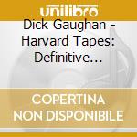 Dick Gaughan - Harvard Tapes: Definitive Gaughan Concert From 82 cd