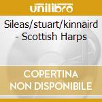 Sileas/stuart/kinnaird - Scottish Harps cd