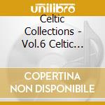 Celtic Collections - Vol.6 Celtic Sound Scotl. cd