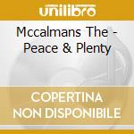 Mccalmans The - Peace & Plenty cd