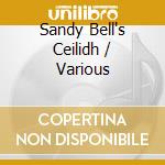 Sandy Bell's Ceilidh / Various