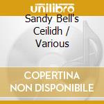 Sandy Bell's Ceilidh / Various cd