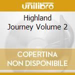 Highland Journey Volume 2 cd