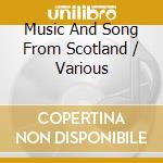 Music And Song From Scotland / Various cd
