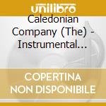 Caledonian Company (The) - Instrumental Mus.scotland cd
