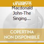 Macdonald John-The Singing Molecatcher Of Mor cd musicale di Terminal Video