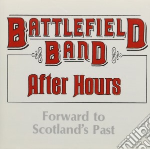 Battlefield Band - After Hours cd musicale di BATTLEFIELD BAND