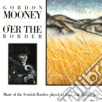 Gordon Mooney - O'er The Border