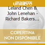 Leland Chen & John Lenehan - Richard Bakers Favourite Violin Music cd