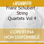 Franz Schubert - String Quartets Vol 4 cd