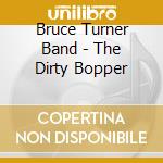 Bruce Turner Band - The Dirty Bopper cd