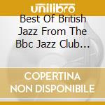 Best Of British Jazz From The Bbc Jazz Club (The) Vol.8 / Various cd