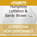 Humphrey Lyttleton & Sandy Brown - Humph Bruce & Sandy Swing At The Bbc cd