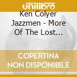 Ken Colyer Jazzmen - More Of The Lost 1954 Royal Festival Hall cd