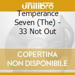 Temperance Seven (The) - 33 Not Out cd