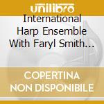 International Harp Ensemble With Faryl Smith - Magic Of A Thousand Strings cd