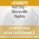 Kid Ory - Storyville Nights cd musicale di Kid Ory