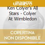 Ken Colyer's All Stars - Colyer At Wimbledon