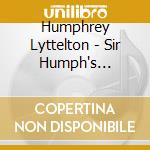 Humphrey Lyttelton - Sir Humph's Delight - Humphrey Lyttelton In Retrospect cd musicale