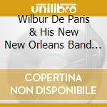 Wilbur De Paris & His New New Orleans Band - Live In New York 1944 & 1953 cd