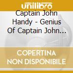 Captain John Handy - Genius Of Captain John Handy cd musicale di Captain John Handy