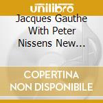 Jacques Gauthe With Peter Nissens New Orleans Band - Jacques Gauthe In Retrospect - Bon Voyage. Jacques cd