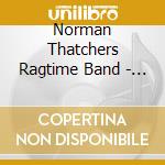 Norman Thatchers Ragtime Band - Live At The Bull At Barnes cd musicale