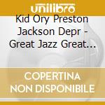 Kid Ory Preston Jackson Depr - Great Jazz Great T cd