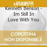 Kenneth Benson - Im Still In Love With You cd