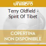 Terry Oldfield - Spirit Of Tibet cd musicale di Terry Oldfield