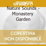 Nature Sounds - Monastery Garden cd