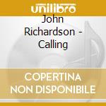 John Richardson - Calling cd