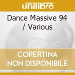 Dance Massive 94 / Various cd